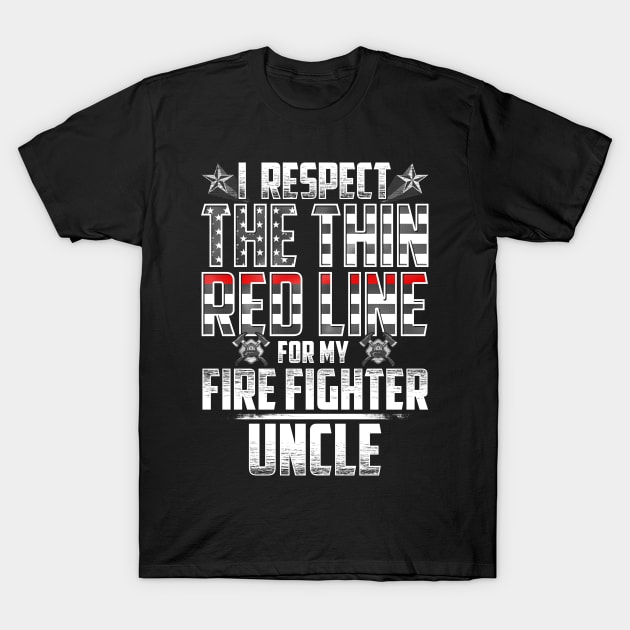 Fire Fighter Uncle Thin Red Line T-Shirt by wheedesign